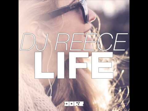 DJ REECE - Life (Original Mix)