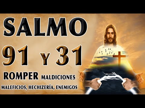 SALMO 31 TO BREAK MALDICIONES, HEXES, SORCERY, ENEMIGOS, ENVY, Y BRUJERÍA