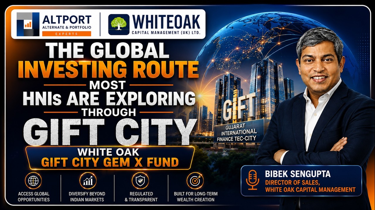 Why HNIs Are Moving Global Through GIFT City | White Oak GEM X Fund Explained