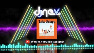 Lola Indigo - Ya No Quiero Na (Dj Nev Latin House Remix)