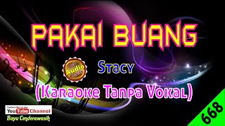 Download lagu Pakai Buang by Stacy [Original Audio-HQ] | Karaoke Tanpa Vokal mp3