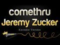 Jeremy Zucker - comethru (Karaoke Version)
