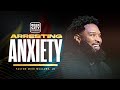 Thrive 2025 / Arresting Anxiety / Pastor Mike McClure, Jr.
