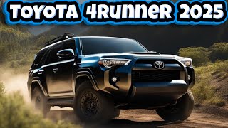 Unveiling the Future: Toyota 4Runner 2025 - What