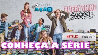 Everything sucks - Conheça a série