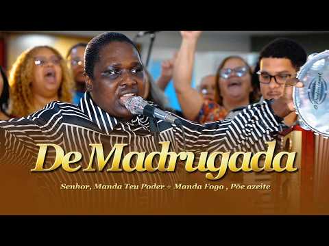 Michele do Pandeiro - De Madrugada o Crente Vai, Põe azeite | Senhor, Manda Teu Poder