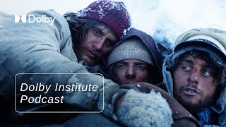 The Making of Society of the Snow | The #DolbyInstitute Podcast