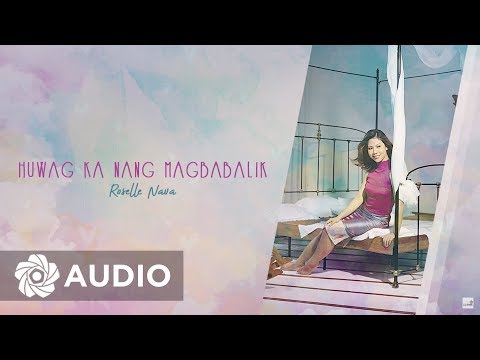 Roselle Nava - Huwag Ka Nang Magbabalik (Audio) 🎵 | All About Love