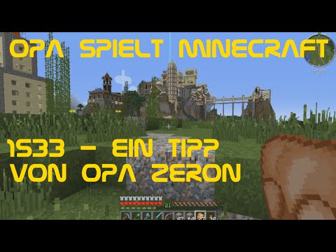 Opa spielt Minecraft 1533 - Ein Tipp von Opa Zeron