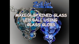 Make a Stained Glass LED Ball using glass globs