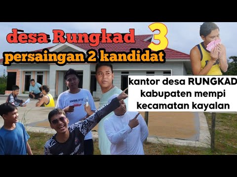 desa Rungkad | eps 3 persaingan 2 kandidat