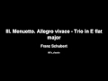 Franz Schubert - III. Menuetto. Allegro vivace - Trio in E flat major