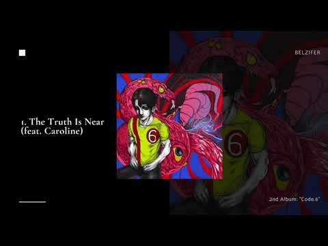 Belzifer's album "Code.6" - 1. The Truth Is Near (feat. Caroline)