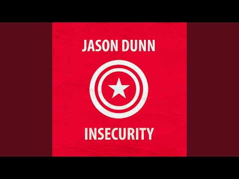 Insecurity - Jason Dunn