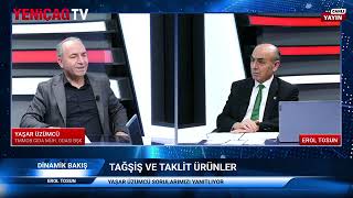 EROL TOSUN İLE DİNAMİK BAKIŞ | TMMOB GIDA MÜH. ODASI BŞK. YAŞAR ÜZÜMCÜ