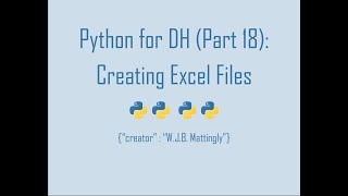 Python for Digital Humanities (18: Creating Excel Files with XLSXwriter)