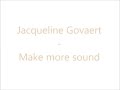 Jacqueline Govaert - Make More Sound