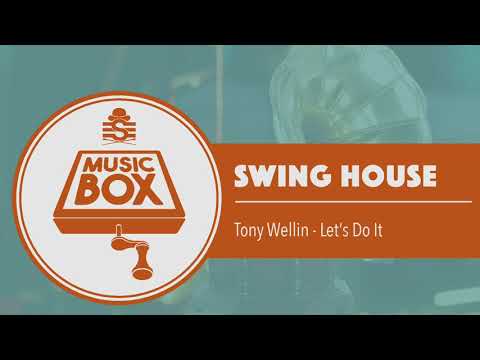 Tony Wellin - Let's do it // Electro Swing