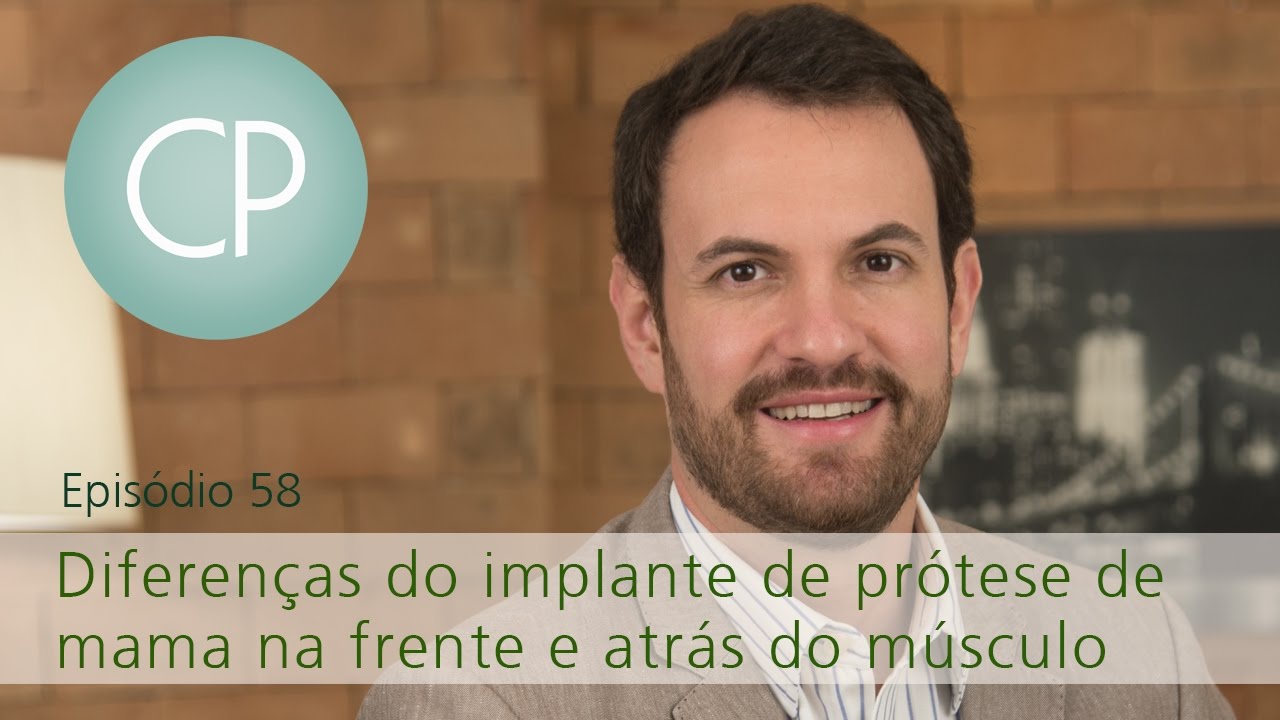 Cirurgia Plástica - as diferenças do implante de prótese de mama na frente e atras do músculo.