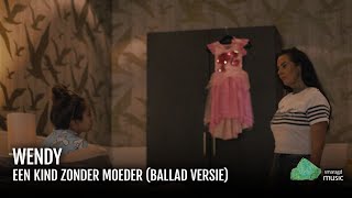Wendy Van Hout - Een Kind Zonder Moeder (Ballad) video
