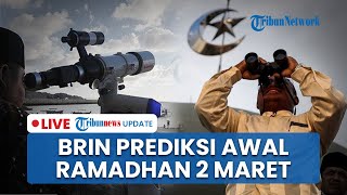 LIVE: Awal Ramadhan 1446 H Diprediksi Beda, BRIN Perkirakan 2 Maret, Muhammadiyah Jatuh Tanggal 1