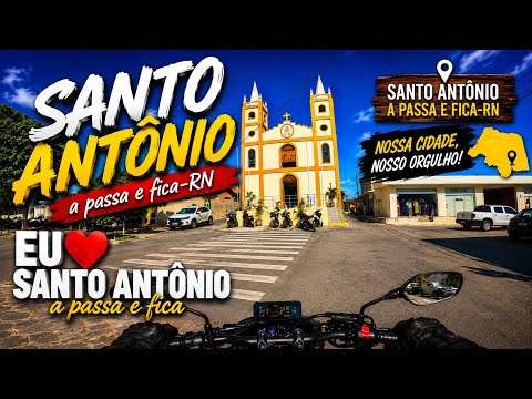 SANTO ANTÔNIO A PASSA E FICA-RN | Conheça essa cidade encantadora!