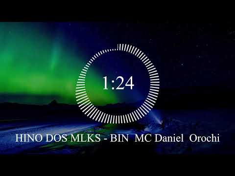 Hino dos Mlks - Bin, MC Daniel, Orochi (Prod. DJ GM, Caio Passos)