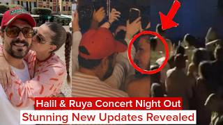 Halil Ibrahim Cehyan & Ruya Coric Concert Night Out + Stunning New Updates Revealed