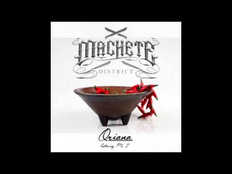 Machete District Ft. Mz J - Oriana