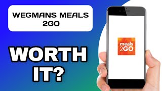 WEGMANS MEALS 2GO APP EXPLAINED - WORTH YOUR TIME