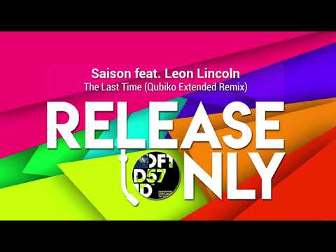 Saison feat  Leon Lincoln   The Last Time Qubiko Remix