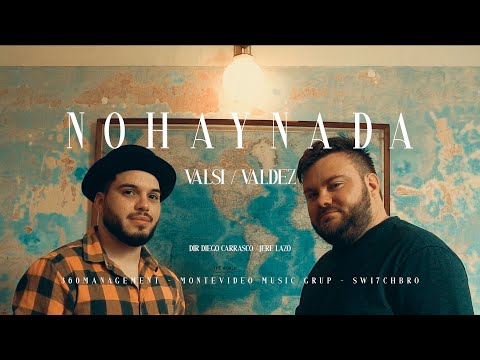 Valsi,Matías Valdez - No Hay Nada (Video Oficial)