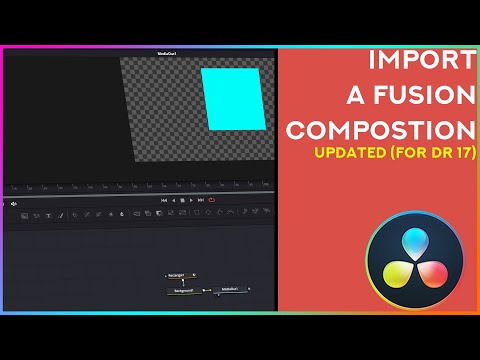 Importing A Fusion Composition In DaVinci Resolve 17 | UPDATE