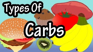 Carbohydrates - Types, What they are, Good Carbs and Bad Carbs