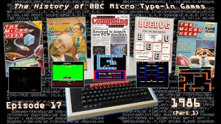 The History of BBC Micro Type-in Games - Episode 17: 1986 (Part 1)