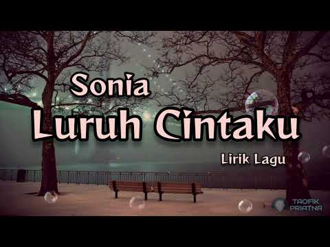 Luruh Cintaku - Sonia (Lirik Lagu)