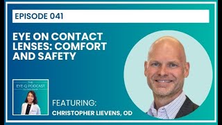 Episode 041: Eye on Contact Lenses: Comfort and Safety