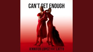 Download  Can't Get Enough (feat. Latto)  - Jennifer Lopez