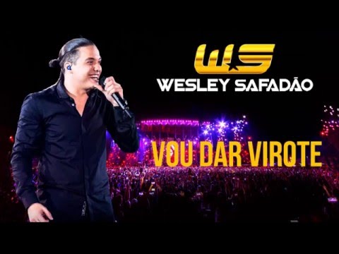 #6  Wesley Safadão - Vou dar virote part. Israel Novaes