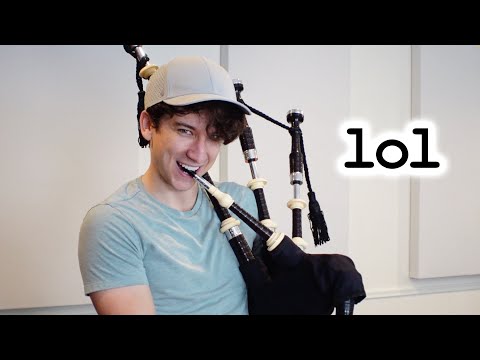 just bought bagpipes lol