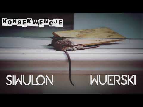 SIWULON & WUERSKI - Konsekwencje prod.BODZIERS