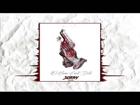 EL HASS X DiLL -  SORRY MAMA