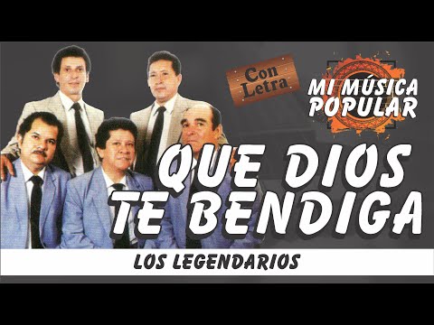 Que Dios Te Bendiga - Los Legendarios - Con Letra (Video Lyric)