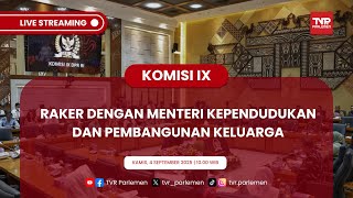 KOMISI IX DPR RI RAKER DENGAN MENTERI KEPENDUDUKAN DAN PEMBANGUNAN KELUARGA