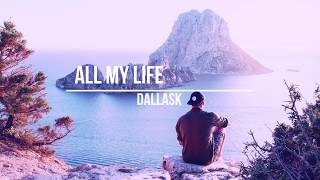 DallasK  -  All My Life