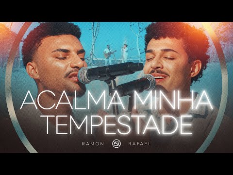 Acalma Minha Tempestade - Ramon e Rafael (O Som da Igreja)