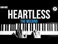 The Weeknd - Heartless Karaoke SLOWER Acoustic Piano Instrumental Cover Lyrics The Weeknd - Heartless Karaoke SLOWER Acoustic Piano Instrumental Cover Lyrics