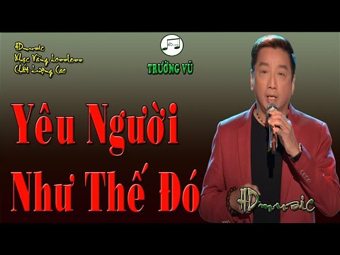 Yêu người như thế đó Sheet - Trường Vũ