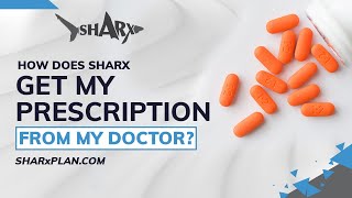 How Does SHARx Get My Prescription From My Doctor