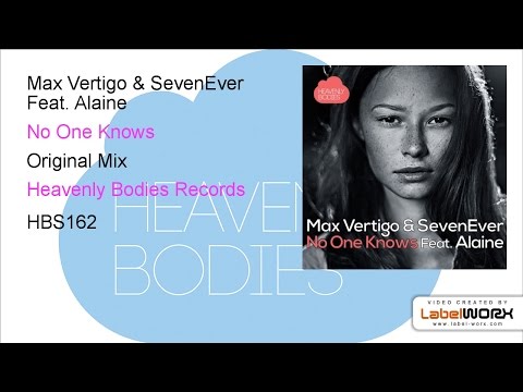 Max Vertigo & SevenEver Feat. Alaine - No One Knows (Original Mix)